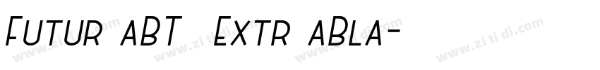 Futur aBT  Extr aBla字体转换